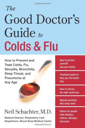 Neil Schachter/The Good Doctor's Guide to Colds and Flu